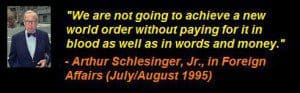 arthur_schlesinger_new_world_order_pay_by_blood_n_money